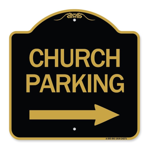 Signmission Church Parking With Right Arrow, Black & Gold Aluminum Architectural Sign, 18" x 18", BG-1818-24271 A-DES-BG-1818-24271 - main